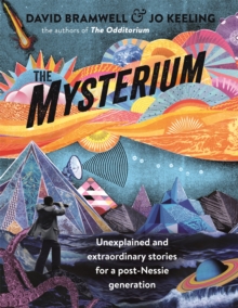 The Mysterium: Unexplained and extraordinary stories for a post-Nessie generation