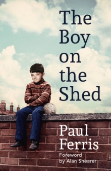 Image for The boy on the shed  : a memoir