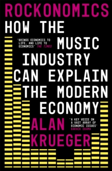Image for Rockonomics  : how the music industry can explain the modern economy