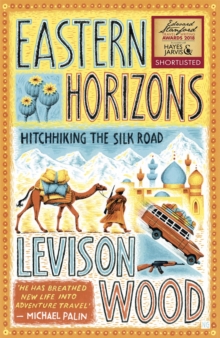 Image for Eastern horizons  : hitchhiking the Silk Road