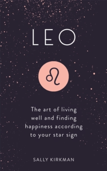 Image for Leo  : the art of living well and finding happiness according to your star sign