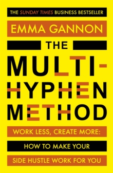 Image for The multi-hyphen method  : work less, create more