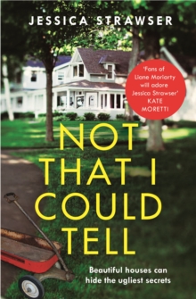 Not That I Could Tell: The page-turning domestic drama