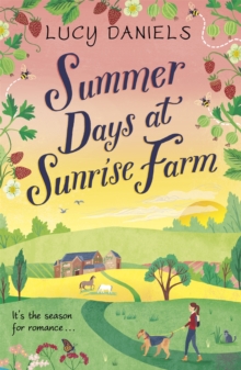 Summer Days at Sunrise Farm: the charming and romantic holiday read
