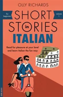 Image for Short stories in Italian for beginners  : read for pleasure at your level, expand your vocabulary and learn Italian the fun way!
