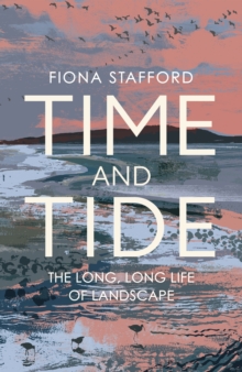 Time and Tide: The Long, Long Life  of Landscape