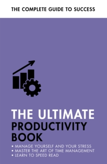 Image for The ultimate productivity book  : manage your time, increase your efficiency, get things done