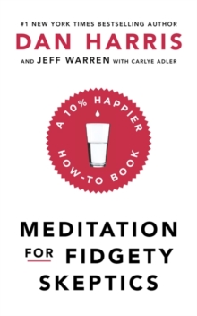 Image for Meditation for fidgety skeptics  : a 10% happier how-to book