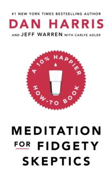 Image for Meditation for fidgety skeptics  : a 10% happier how-to book