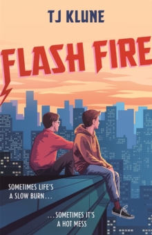 Flash Fire: The sequel to The Extraordinaries series from a New York Times bestselling author