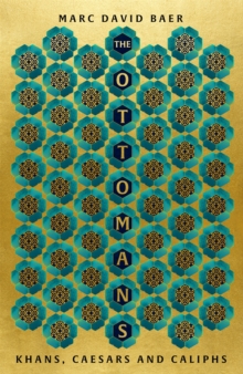 Image for The Ottomans  : Khans, Caesars and Caliphs