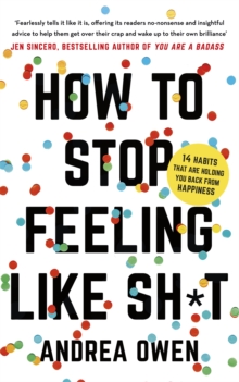 How to Stop Feeling Like Sh*t