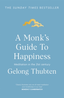Image for A monk's guide to happiness  : meditation in the 21st century