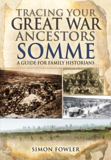 Tracing Your Great War Ancestors: The Somme