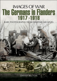 Image for The Germans in Flanders 1917-1918: rare photographs from wartime archives