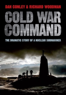 Image for Cold War command: the dramatic story of a nuclear submariner