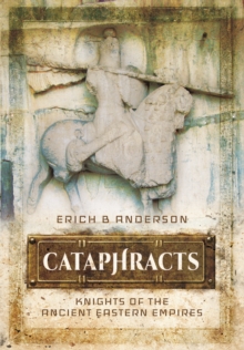Image for Cataphracts: Knights of the Ancient Eastern Empires