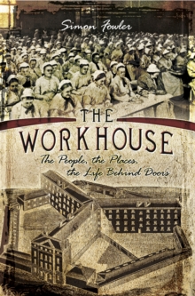 Image for Workhouse: the people, the places, the life behind doors