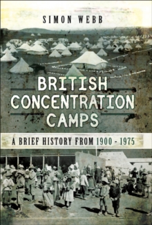 Image for British concentration camps: a brief history, from 1900-1975