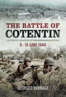 The Battle of Cotentin: 9 – 19 June 1944