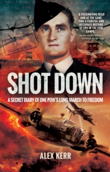 Image for Shot down: a secret diary of one POW's long march to freedom