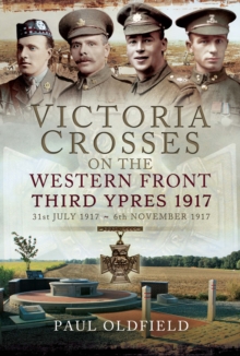 Image for Victoria Crosses on the Western Front: Third Ypres 1917