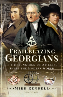 Image for Trailblazing Georgians: The Unsung Men Who Helped Shape the Modern World