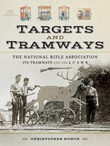 Image for The National Rifle Association Its Tramways and the London & South Western Railway