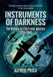 Image for Instruments of darkness  : the history of electronic warfare, 1939-1945