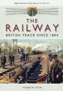 The Railway – British Track Since 1804