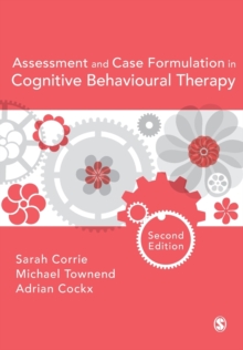 Image for Assessment and Case Formulation in Cognitive Behavioural Therapy