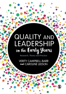 Image for Quality and leadership in the early years  : research, theory and practice