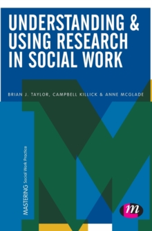 Image for Understanding and using research in social work