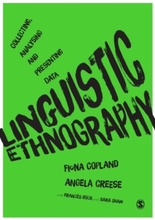 Image for Linguistic ethnography: collecting, analysing and presenting data
