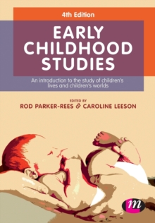 Image for Early childhood studies  : an introduction to the study of children's lives and children's worlds