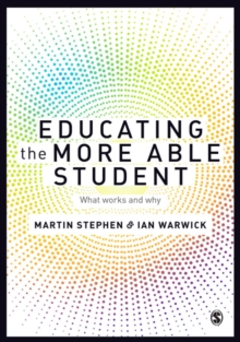 Image for Educating the more able student: what works and why
