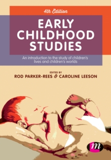 Image for Early childhood studies: an introduction to the study of children's lives and children's worlds.