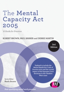 Image for The Mental Capacity Act 2005: a guide for practice