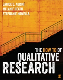 Image for The 'how to' of qualitative research: strategies for executing high quality projects