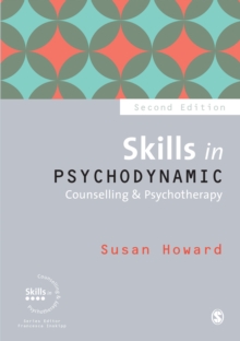 Skills in psychodynamic counselling & psychotherapy - Howard, Susan