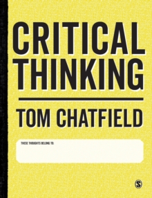 Image for Critical thinking  : your guide to effective argument, successful analysis & independent study
