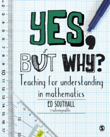 Image for Yes, but why?  : teaching for understanding in mathematics