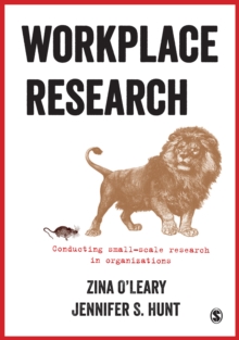 Image for Workplace research: conducting small-scale research in organizations