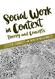 Social Work in Context: Theory and Concepts