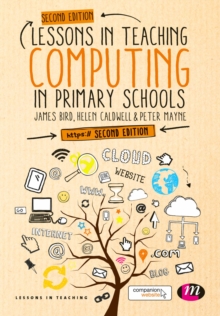Image for Lessons in Teaching Computing in Primary Schools