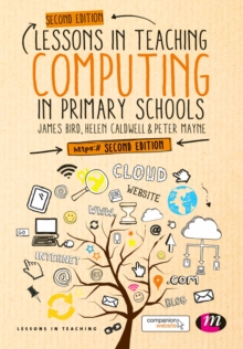 Image for Lessons in teaching computing in primary schools