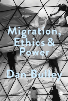Image for Migration, Ethics and Power