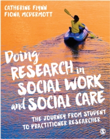 Image for Doing research in social work and social care: the journey from student to practitioner researcher