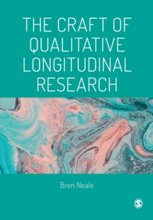 Image for The craft of qualitative longitudinal research