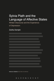 Image for Sylvia Plath and the language of affective states: written discourse and the experience of depression